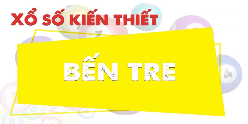 Giới thiệu về xổ số Bến Tre 