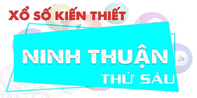 Kinh nghiệm khi chơi xổ số Ninh Thuận cần biết