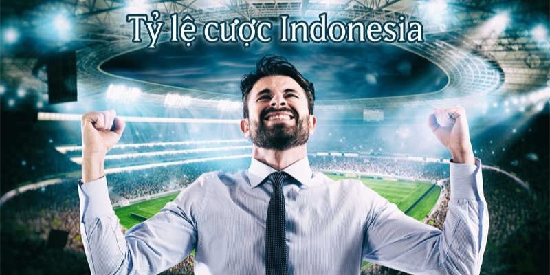 Chi Tiết Cách Tính Tỷ Lệ Cược Indonesia Là Gì